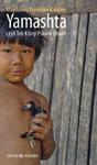 Yamashta czyli Ten Który Prawie Umarł. Proces kontaktu a przetrwanie kultur indiańskich w Amazonii w sklepie internetowym Booknet.net.pl