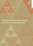 Filozofia matematyki i logiki w polsce międzywojennej w sklepie internetowym Booknet.net.pl