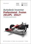 Autodesk Inventor Professional/Fusion 2012PL/2012+ Metodyka projektowania z płytą CD w sklepie internetowym Booknet.net.pl