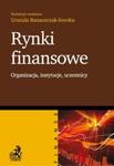 Rynki finansowe Organizacja, instytucje, uczestnicy w sklepie internetowym Booknet.net.pl