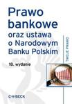 Prawo bankowe oraz ustawa o Narodowym Banku Polskim, 18 wyd. w sklepie internetowym Booknet.net.pl