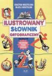 Ilustrowany słownik ortograficzny dla klas I-IV w sklepie internetowym Booknet.net.pl