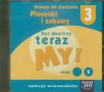 Raz dwa trzy teraz My 3 część 2 Utwory do słuchania Piosenki i zabawy (Płyta CD) w sklepie internetowym Booknet.net.pl