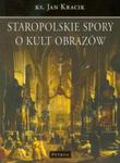 Staropolskie spory o kult obrazów w sklepie internetowym Booknet.net.pl