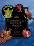 Najwspanialsze historie świata w sklepie internetowym Booknet.net.pl