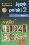 Jesteś między nami. Klasa 2, gimnazjum, część 1. Język polski. Ćwiczenia w sklepie internetowym Booknet.net.pl