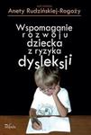 Wspomaganie rozwoju dziecka z ryzyka dysleksji w sklepie internetowym Booknet.net.pl