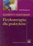 Elementy fizjoterapii. Fizykoterapia dla praktyków w sklepie internetowym Booknet.net.pl