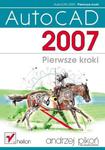 AutoCAD 2007. Pierwsze kroki w sklepie internetowym Booknet.net.pl