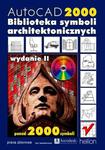 AutoCAD 2000. Biblioteka symboli architektonicznych. Wydanie II w sklepie internetowym Booknet.net.pl