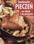 Smakowita pieczeń na obiad i na przyjęcie w sklepie internetowym Booknet.net.pl