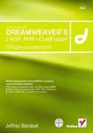 Macromedia Dreamweaver 8 z ASP, PHP i ColdFusion. Oficjalny podręcznik w sklepie internetowym Booknet.net.pl
