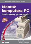 Montaż komputera PC. Ilustrowany przewodnik w sklepie internetowym Booknet.net.pl