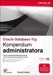 Oracle Database 11g. Kompendium administratora w sklepie internetowym Booknet.net.pl