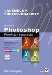 Photoshop. Korekcja i separacja. Vademecum profesjonalisty. Wydanie V w sklepie internetowym Booknet.net.pl