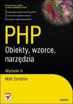 PHP. Obiekty, wzorce, narzędzia. Wydanie III w sklepie internetowym Booknet.net.pl
