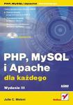 PHP, MySQL i Apache dla każdego. Wydanie III w sklepie internetowym Booknet.net.pl