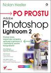 Po prostu Adobe Photoshop Lightroom 2 w sklepie internetowym Booknet.net.pl