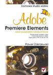 Adobe Premiere Elements. Domowe studio wideo w sklepie internetowym Booknet.net.pl