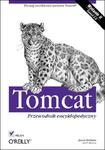 Tomcat. Przewodnik encyklopedyczny. Wydanie II w sklepie internetowym Booknet.net.pl