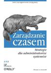 Zarządzanie czasem. Strategie dla administratorów systemów w sklepie internetowym Booknet.net.pl