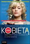 Przedsiębiorczość jest kobietą. Bądź kreatywna i zdobądź to, o czym marzysz w sklepie internetowym Booknet.net.pl