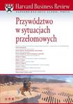 Harvard Business Review. Przywództwo w sytuacjach przełomowych w sklepie internetowym Booknet.net.pl