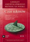 Czas rekinów. Liderzy amerykańskiego biznesu XX wieku w sklepie internetowym Booknet.net.pl