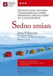 Sedno zmian. Autentyczne historie transformacji, które odmieniły oblicza firm na całym świecie w sklepie internetowym Booknet.net.pl