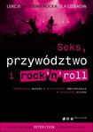 Seks, przywództwo i rocknroll. Lekcje Akademii Rocka dla liderów w sklepie internetowym Booknet.net.pl