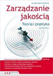 Zarządzanie jakością. Teoria i praktyka. Wydanie II w sklepie internetowym Booknet.net.pl