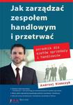 Jak zarządzać zespołem handlowym i przetrwać. Poradnik dla szefów sprzedaży i handlowców w sklepie internetowym Booknet.net.pl