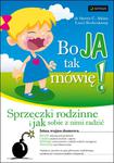 Bo ja tak mówię! Sprzeczki rodzinne i jak sobie z nimi radzić w sklepie internetowym Booknet.net.pl