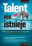 Talent nie istnieje. Droga do praktycznego osiągania mistrzowskich umiejętności w sklepie internetowym Booknet.net.pl