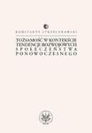 Tożsamość w kontekście tendencji rozwojowych społeczeństwa ponowoczesnego w sklepie internetowym Booknet.net.pl