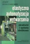 Elastyczna Automatyzacja Wytwarzania obrabiarki i systemy obróbkowe w sklepie internetowym Booknet.net.pl