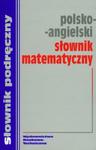 Polsko angielski słownik matematyczny w sklepie internetowym Booknet.net.pl