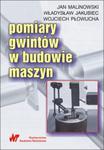 Pomiary gwintów w budowie maszyn w sklepie internetowym Booknet.net.pl