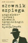 Słownik szpiega angielsko-polski słownik terminologii służb specjalnych w sklepie internetowym Booknet.net.pl