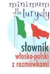 Słownik włosko-polski z rozmówkami Minimum dla turysty w sklepie internetowym Booknet.net.pl