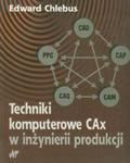 Technika komputerowa CAx w inżynierii produkcji w sklepie internetowym Booknet.net.pl