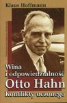 Wina i odpowiedzialność Otto Hahn Konflikty uczonego w sklepie internetowym Booknet.net.pl