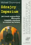 Zdrajcy Imperium jak trzech wojowników Microsoftu rozpętało rewolucję za murami fortecy w sklepie internetowym Booknet.net.pl