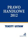 Prawo handlowe 2012 w sklepie internetowym Booknet.net.pl