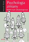 Psychologia zmiany. Rzecz dla wściekniętych w sklepie internetowym Booknet.net.pl