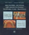 Mechanika leczenia ortodontycznego techniką łuku prostego w sklepie internetowym Booknet.net.pl