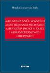 Autonomia szkół wyższych a instytucjonalne mechanizmy zapewnienia jakości w Polsce i wybranych państ w sklepie internetowym Booknet.net.pl