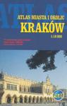 Kraków Atlas miasta i okolic 1: 18 000 w sklepie internetowym Booknet.net.pl