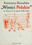 Wieści polskie na Węgrzech w latach 1939-1944 w sklepie internetowym Booknet.net.pl