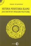 Historia powstania islamu jako doktryny społeczno-politycznej w sklepie internetowym Booknet.net.pl